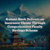 Kumari Bank Delivers on Insurance Claims Through Comprehensive Family Savings Scheme