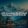 LICN Announces No Dividend Distribution for FY 2079/80