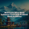 Muktinath Bikas Bank Enhances Lives with Artificial Hand Donations