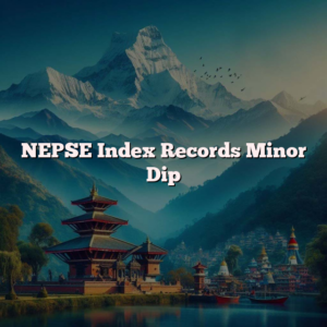 NEPSE Index Records Minor Dip