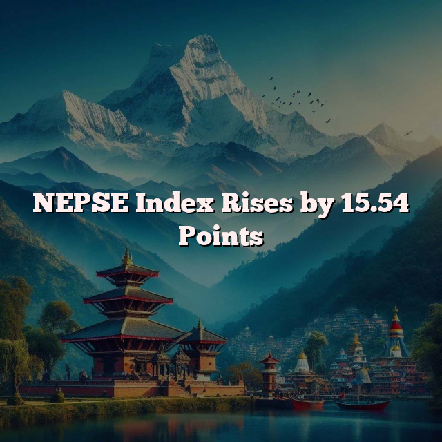 NEPSE Index Rises by 15.54 Points