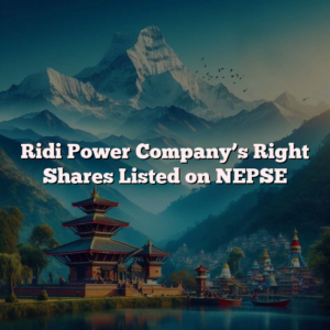 Ridi Power Company’s Right Shares Listed on NEPSE