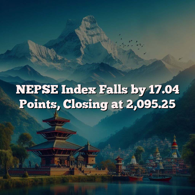 NEPSE Index Falls by 17.04 Points, Closing at 2,095.25