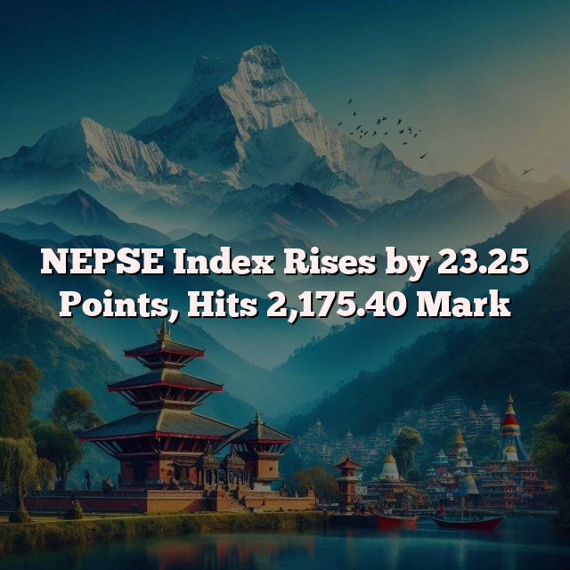NEPSE Index Rises by 23.25 Points, Hits 2,175.40 Mark