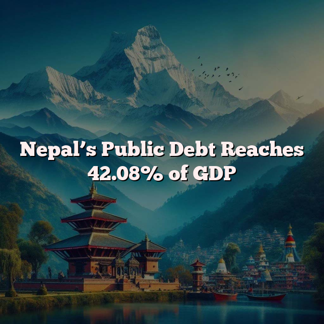 Nepal’s Public Debt Reaches 42.08% of GDP