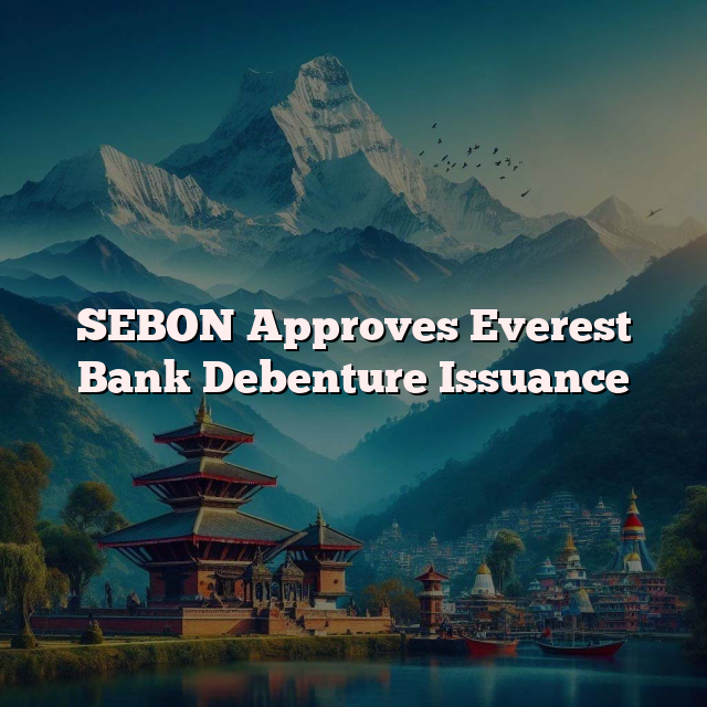 SEBON Approves Everest Bank Debenture Issuance