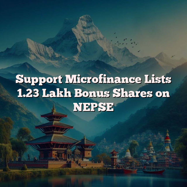 Support Microfinance Lists 1.23 Lakh Bonus Shares on NEPSE