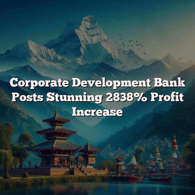 Corporate Development Bank Posts Stunning 2838% Profit Increase