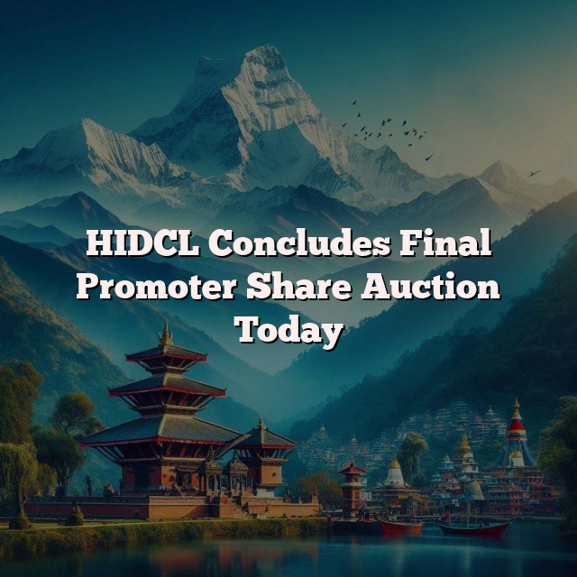 HIDCL Concludes Final Promoter Share Auction Today