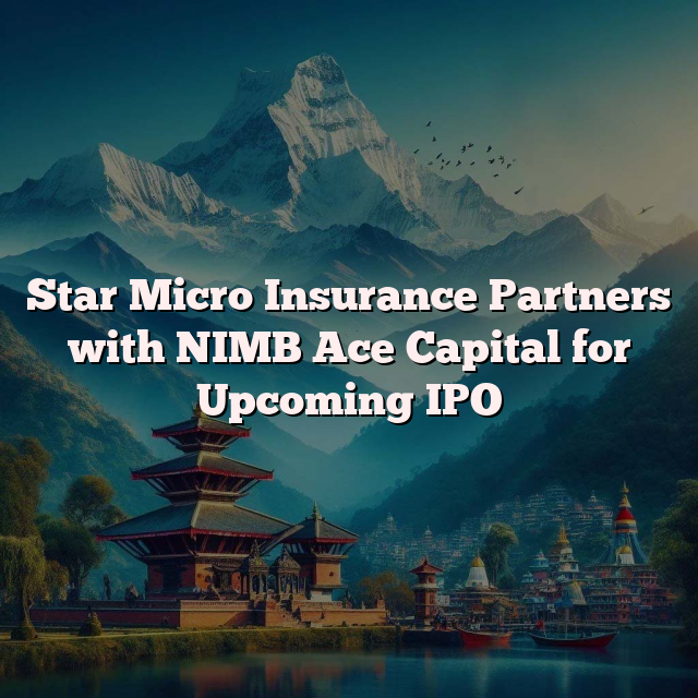 Star Micro Insurance Partners with NIMB Ace Capital for Upcoming IPO