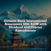 Citizens Bank International Announces 18th AGM with Dividend and Charter Amendments