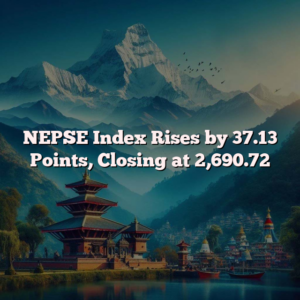 NEPSE Index Rises by 37.13 Points, Closing at 2,690.72