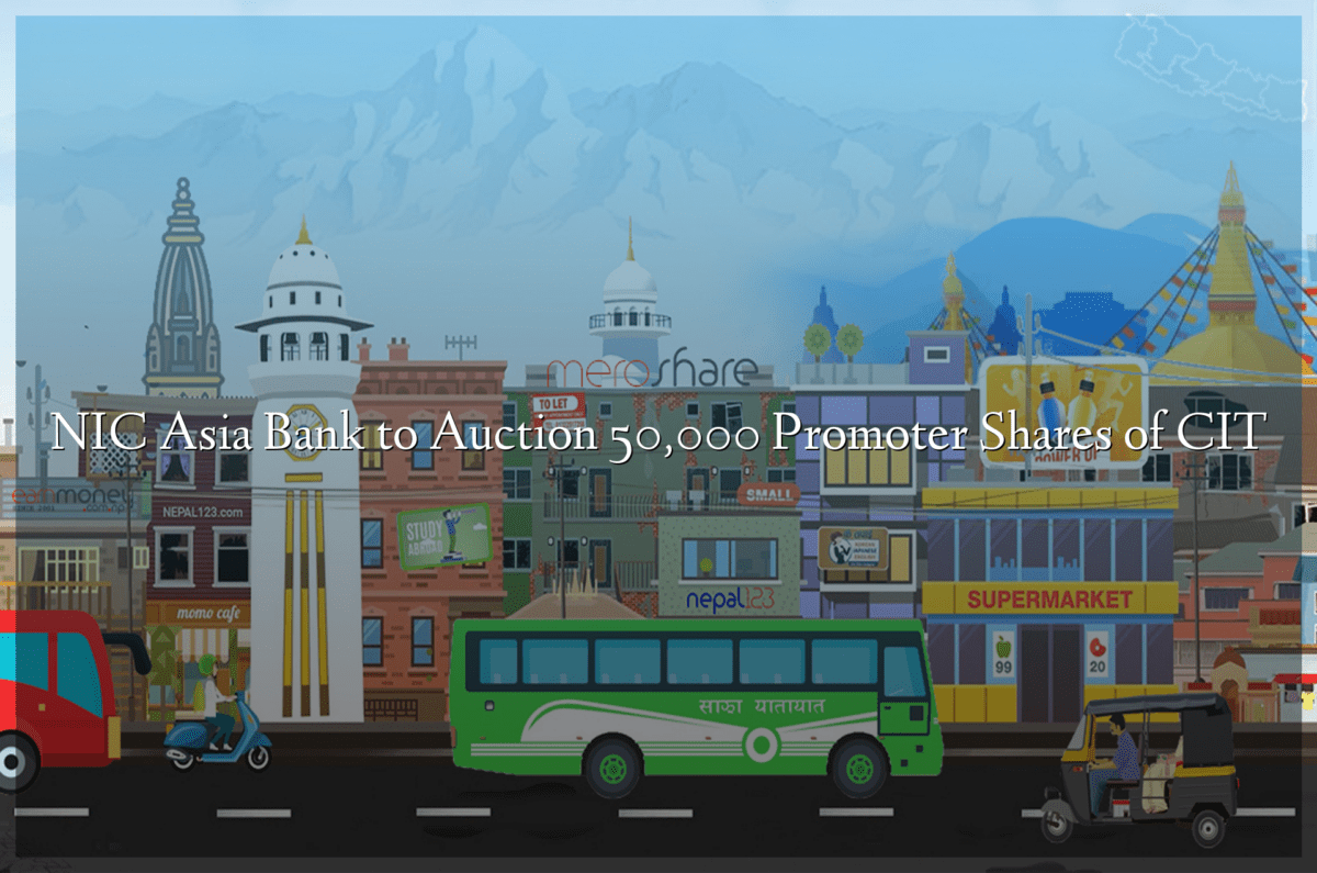 NIC Asia Bank to Auction 50,000 Promoter Shares of CIT