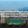 Pokhara International Airport to Launch Regular International Flights with Himalaya Airlines to Lhasa